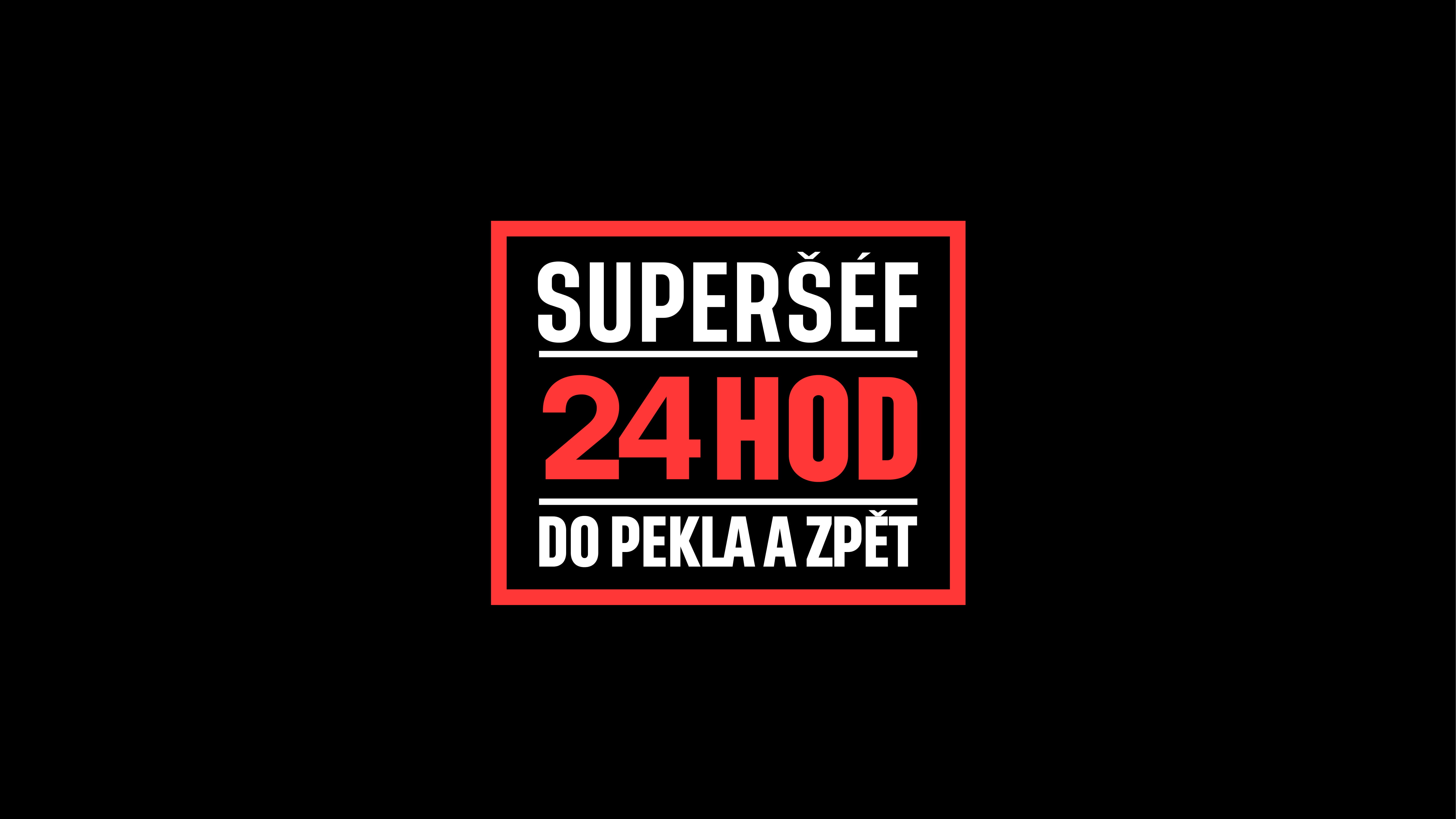 Superšéf - 24 hodin do pekla a zpět